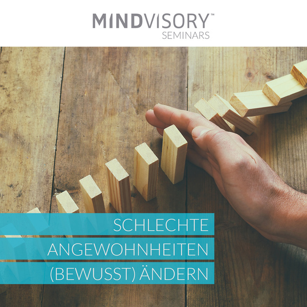 Schlechte Angewohnheiten (bewusst) ändern Schlechte Angewohnheiten (bewusst) ändern