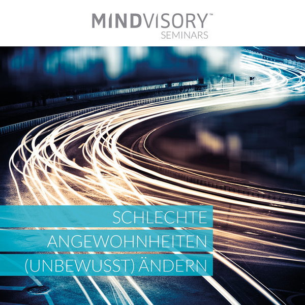 Schlechte Angewohnheiten (unbewusst) ändern Schlechte Angewohnheiten (unbewusst) ändern