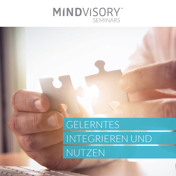 Gelerntes integrieren und nutzen Gelerntes integrieren und nutzen